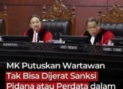 MK Tegaskan Wartawan Tak Bisa Dipidana, UU Pers Berlaku sebagai Lex Specialis